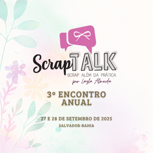 Encontro SCRAPTALK SHOW 2025 – DIA 1