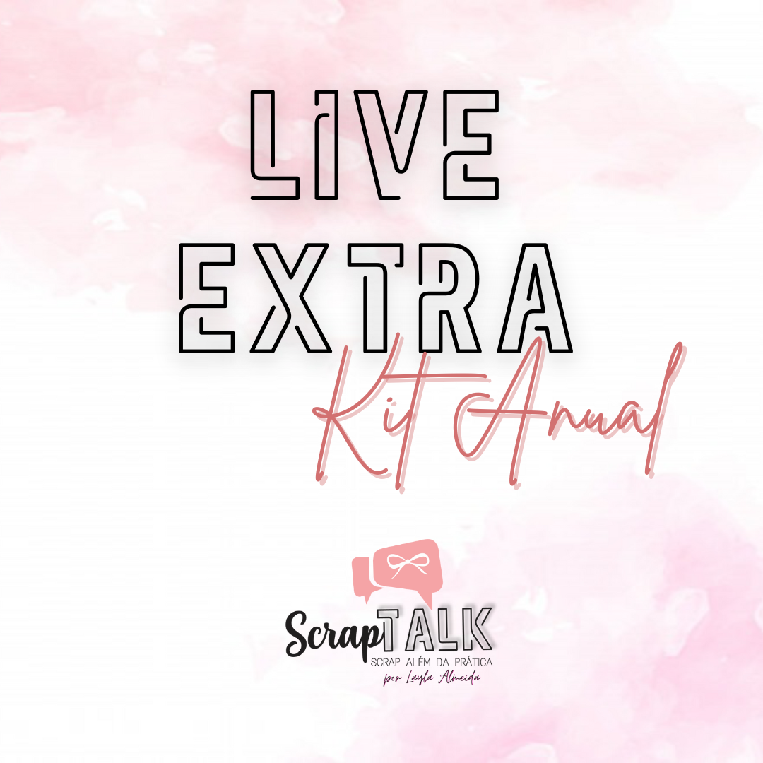 Kit ANUAL COMPLETO para TODAS AS LIVES EXTRAS SCRAPTALK 2026